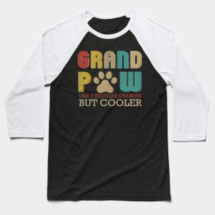 Grand Paw Like A Regular Grandpa But Cooler Shirt Gift For Dad Baseball T-Shirt